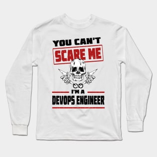 You can't scare me I'm a Devops Engineer! On White Long Sleeve T-Shirt